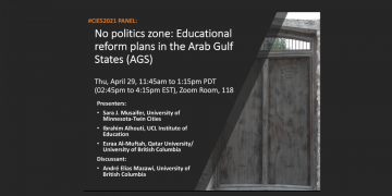 No politics Zone – Educational reform in the Arab Gulf states (CIES 2021 panel)