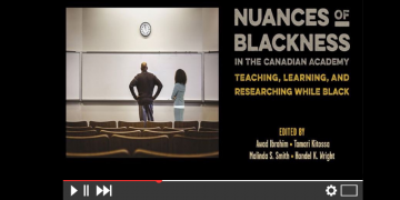 Video: Nuances of Blackness in the Canadian Academy (book launch)